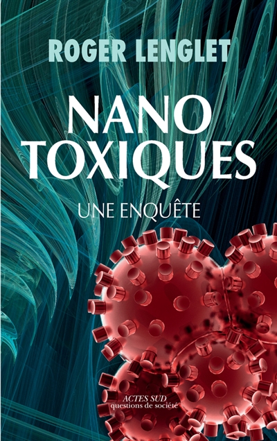 Nanotoxiques : une enquête