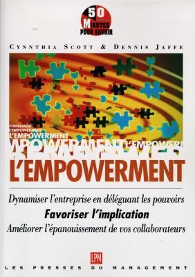 L'empowerment : le nouveau concept du management : comment dynamiser l'entreprise en déléguant les pouvoirs