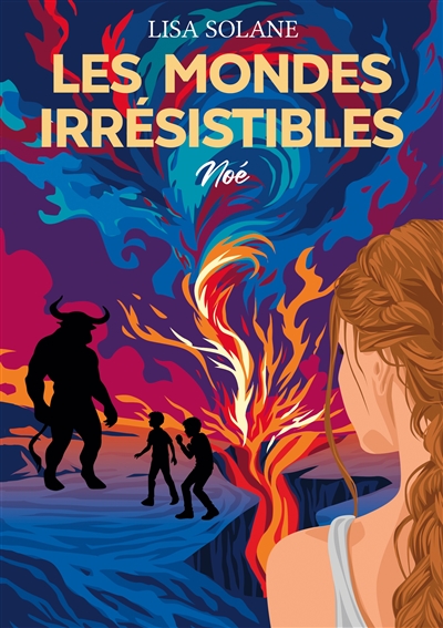 Les Mondes irrésistibles : Noé