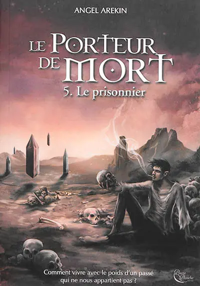Le porteur de mort. Vol. 5. Le prisonnier