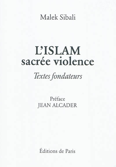 L'islam, sacrée violence : textes fondateurs
