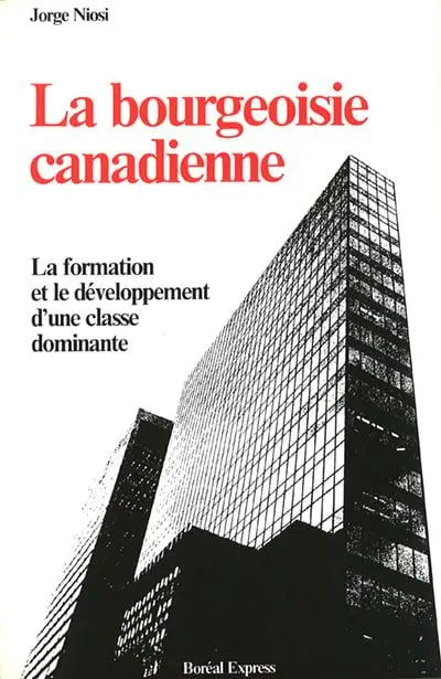 La bourgeoisie canadienne : La formation et le développement d'une classe dominante