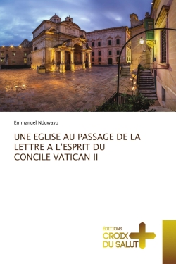 UNE EGLISE AU PASSAGE DE LA LETTRE A L'ESPRIT DU CONCILE VATICAN II