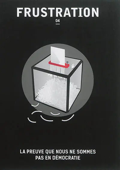 Frustration, n° 4. La preuve que nous ne sommes pas en démocratie