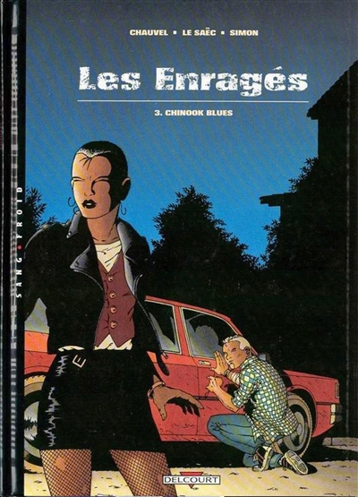 Les enragés. Vol. 3. Chinook blues