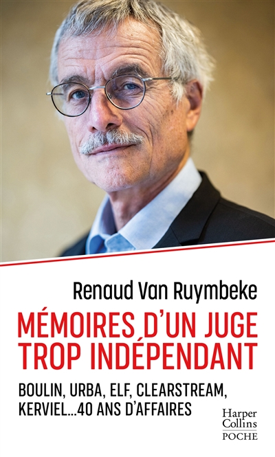 Mémoires d'un juge trop indépendant - Renaud Van Ruymbeke