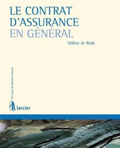 Le contrat d'assurance en général