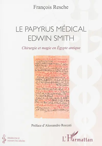 Le papyrus médical Edwin Smith : chirurgie et magie en Egypte antique