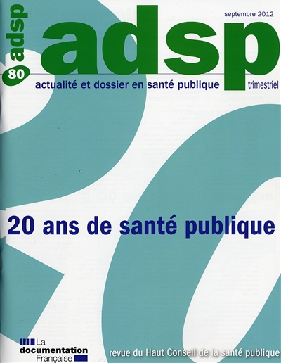 ADSP, actualité et dossier en santé publique, n° 80. Les 20 ans d'ADSP