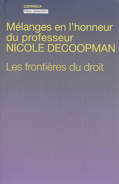 Les frontières du droit : mélanges en l'honneur du professeur Nicole Decoopman