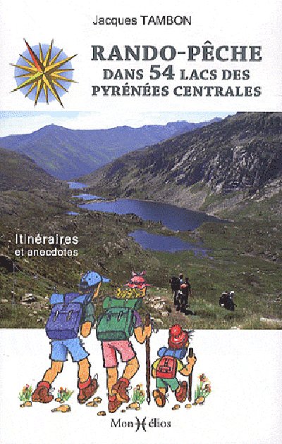 Rando-pêche dans 54 lacs des Pyrénées centrales