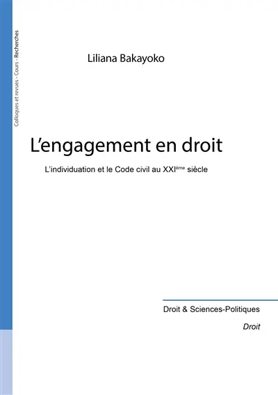 L'engagement en droit : l'individualisation et le code civil au XXIe siècle
