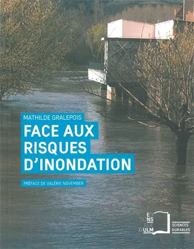 Face aux risques d'inondation : entre prévention et négociation