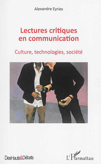 Lectures critiques en communication. Culture, technologies, société