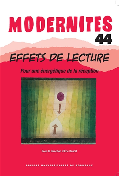 Modernités, n° 44. Effets de lecture : pour une énergétique de la réception