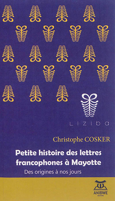 Petite histoire des lettres francophones à Mayotte : des origines à nos jours