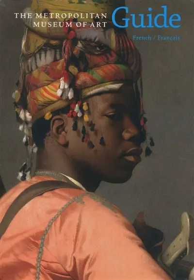 The Metropolitan museum of art : guide : français