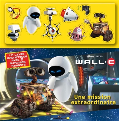 Wall-E : une mission extraordinaire