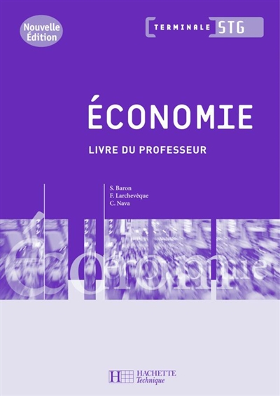 Economie terminale STG : livre du professeur