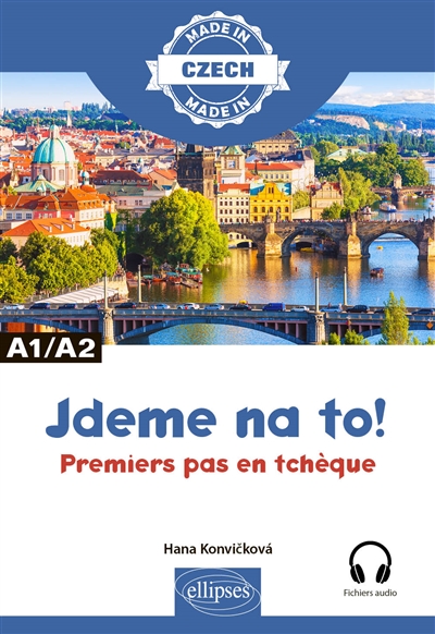 Jdeme na to ! : premiers pas en tchèque : A1-A2