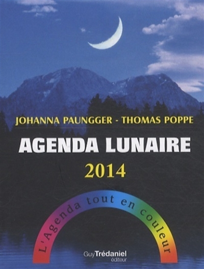 Agenda lunaire 2014 : l'agenda tout en couleur