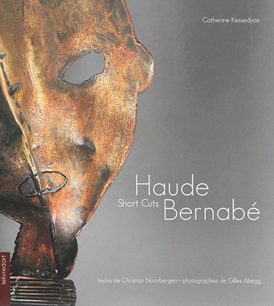 Haude Bernabé : short cuts : sélection d'oeuvres 2005-2015