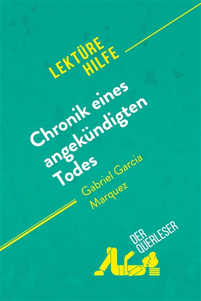 Chronik eines angekündigten Todes von Gabriel García Márquez (Lektürehilfe) : Detaillierte Zusammenfassung, Personenanalyse und Interpretation
