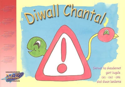 Diwall Chantal : ul levr savet gant ar vugale evit ar vugale
