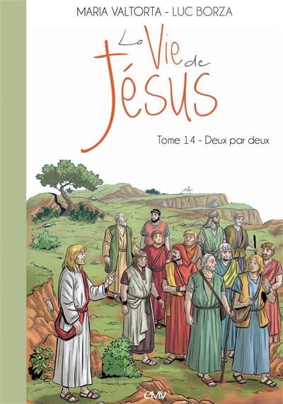 La vie de Jésus. Vol. 14. Deux par deux