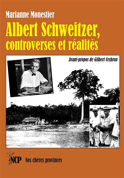 Albert Schweitzer, controverses et réalités