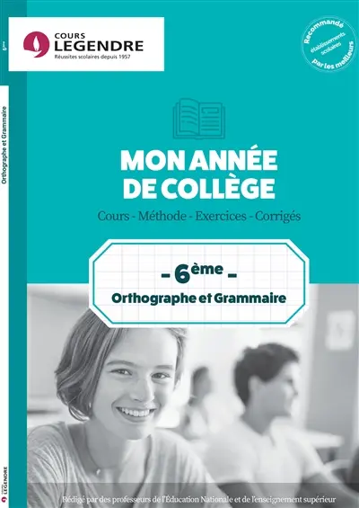 Mon année d'orthographe & grammaire 6e : cours, méthode, exercices, corrigés