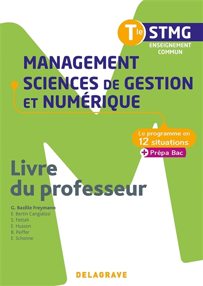 Management, sciences de gestion et numérique terminale STMG : le programme en 12 situations + prépa bac : livre du professeur, programme 2020