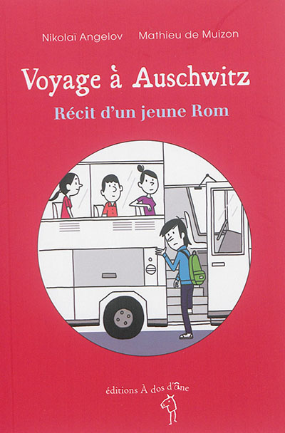 Voyage à Auschwitz : récit d'un jeune Rom