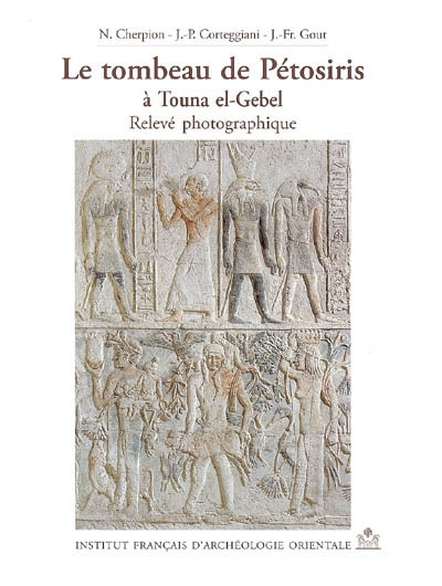 Le tombeau de Pétosiris à Touna el-Gebel : relevé photographique