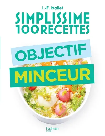 Simplissime 100 recettes : objectif minceur