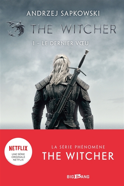 Le sorceleur, tome 1 : Le dernier voeu. The witcher. Vol. 1. Le dernier voeu
