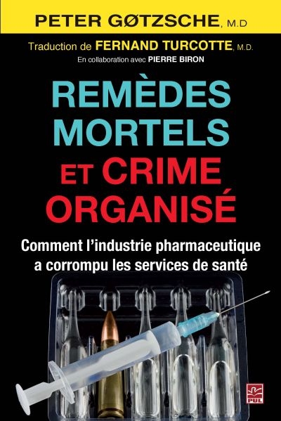 Remèdes mortels et crime organisé : comment l'industrie pharmaceutique a corrompu les services de santé