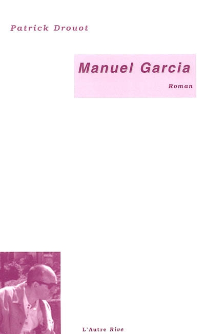 Manuel Garcia : un homme perdu dans la foule