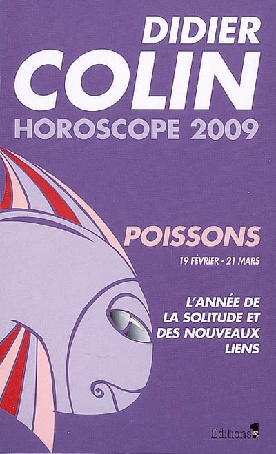 Poissons, douzième signe du zodiaque, 19 ou 20 février-20 ou 21 mars : l'année de la solitude et des nouveaux liens : horoscope 2009