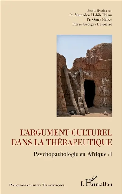 Psychopathologie en Afrique. Vol. 1. L'argument culturel dans la thérapeutique