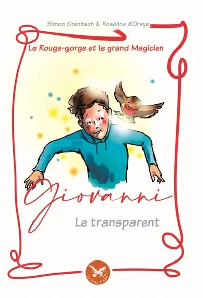 Le Rouge-gorge et le grand magicien : Giovanni, le transparent Vol. 2
