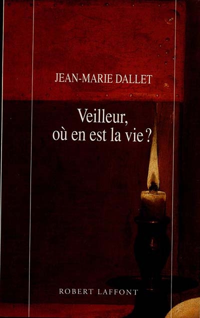 Veilleur, où en est la vie ?