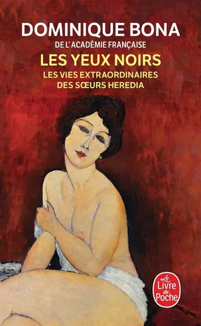 Les yeux noirs : les vies extraordinaires des soeurs Heredia