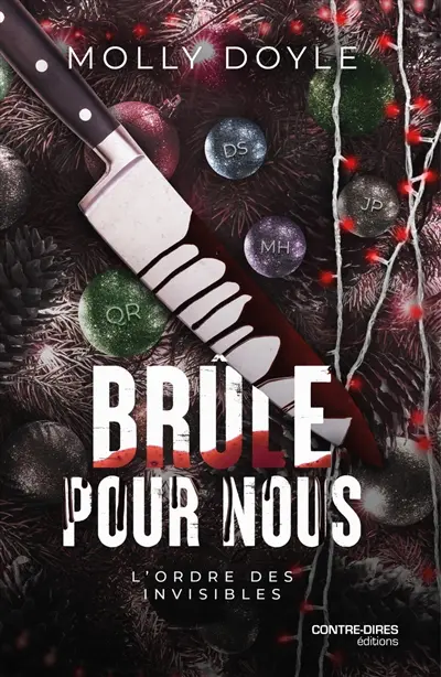 L'ordre des invisibles. Brûle pour nous