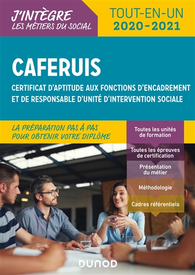 Caferuis : certificat d'aptitude aux fonctions d'encadrement et de responsable d'unité d'intervention sociale : tout-en-un 2020-2021
