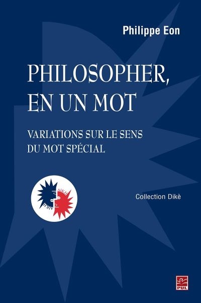 Philosopher, en un mot : variations sur le sens du mot spécial