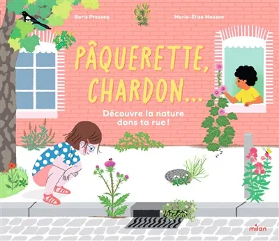 Pâquerette, chardon... : découvre la nature dans ta rue !