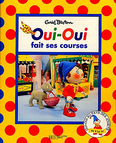 Oui-oui : Oui-oui fait ses courses