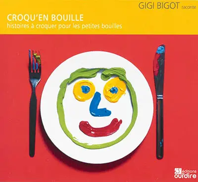 Croqu'en bouille : histoires à croquer pour les petites bouilles