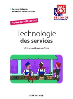 Technologie des services, seconde professionnelle bac pro 3 ans : livre de l'élève : nouveau référentiel